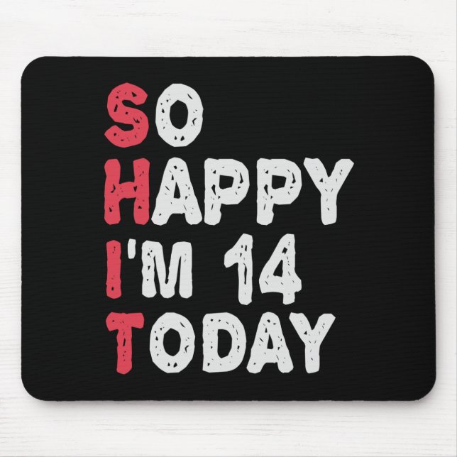 14. Geburtstag So glücklich bin ich heute 14 Gesch Mousepad (Vorne)
