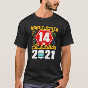 14 Jahre in Quarantäne 2021 14. Geburtstag T-Shirt