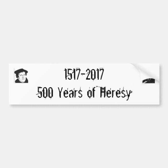 1517-2017500 Jahre Heresy Autoaufkleber (Vorne)