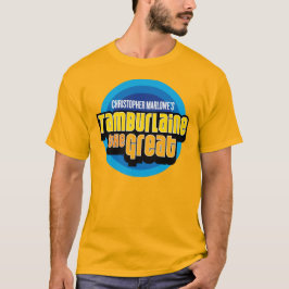 1588 Tamburlaine Show T - Shirt