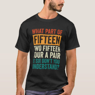 15 2 14 pro Paar ist sechs Kribbeln T-Shirt