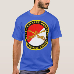 15. Cavalry Regiment Ft Benning GA w Cav Branch T-Shirt