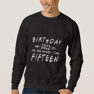 15. Geburtstag 2022 Der 15. Pfeil Sweatshirt