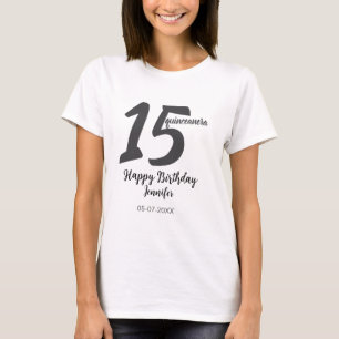 15. Geburtstag hinzufügen Name Datum Jahr schwarze T-Shirt