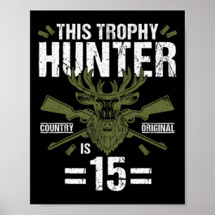 15. Geburtstag Jagdente Hirschjäger 15 Jahre alt Poster