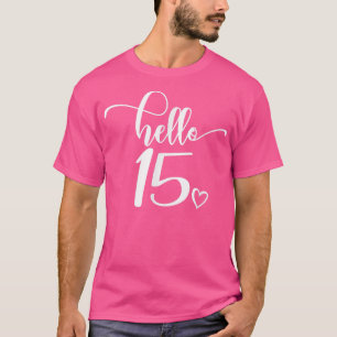 15. Geburtstag, Mädchen Frauen, Hallo 15, Niedlich T-Shirt