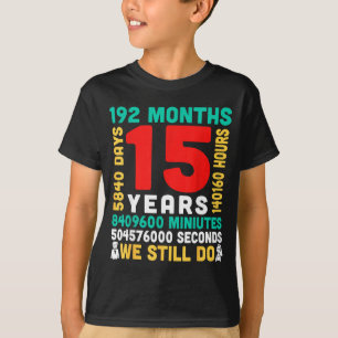 15 Jahre 180 Monate 5475 Tage machen wir als Paar T-Shirt