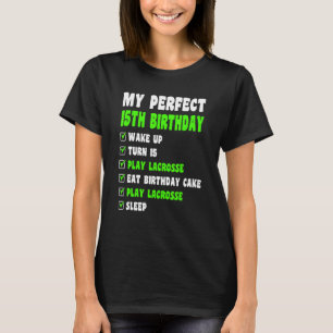 15 Jahre alt Perfect 15. Geburtstag Lacrosse 15. T-Shirt