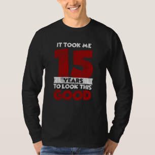 15 Jahre alter Tag sah ich gut aus 15. Geburtstag T-Shirt