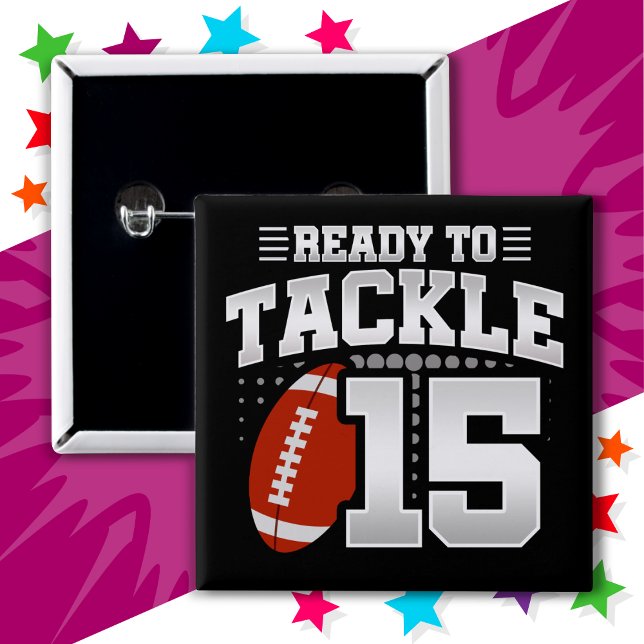 15 Jahre altes Tackle Football Party 15. Geburtsta Button (Von Creator hochgeladen)