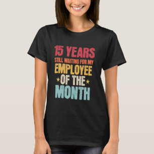 15 Jahre Arbeitskraft - 15 Jahre Berufskinder T-Shirt