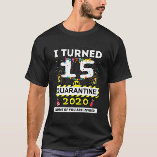 15 Jahre im Quarantäne-T-Shirt - 15. Geburtstag T-Shirt