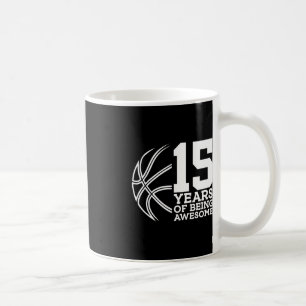 15 JAHRE PHANTASTISCHER BASKETBALL AM 15. GEBURTST KAFFEETASSE