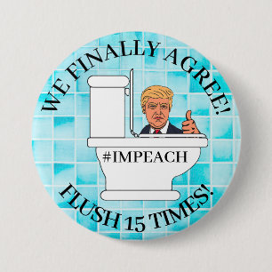 15 Mal spülen, lustige Toilette und Anti-Trump-Hum Button