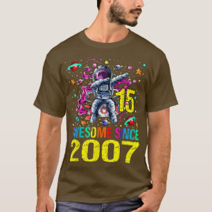 15 Phantastisch seit 2007 Astronaut 15. Geburtstag T-Shirt