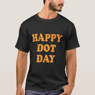 15. September Happy International Dot Day T-Shirt