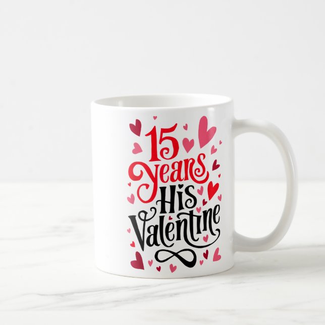 15 Years His Valentine _ Anniversary Couples Valen Kaffeetasse (Rechts)