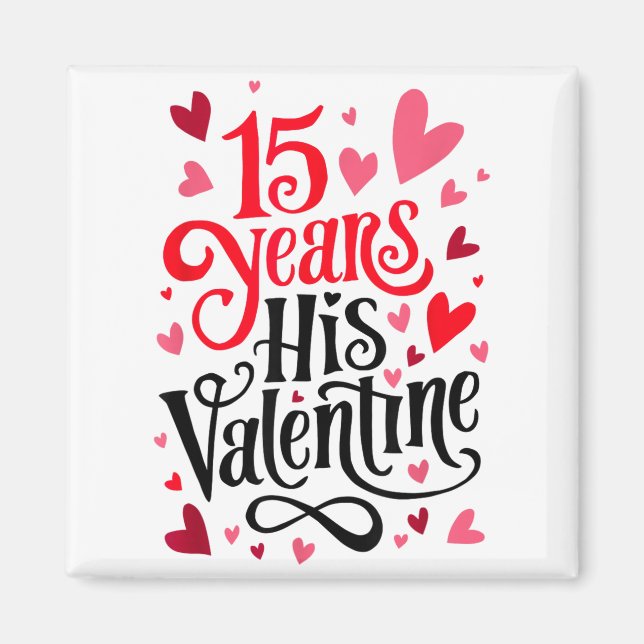 15 Years His Valentine _ Anniversary Couples Valen Magnet (Vorne)