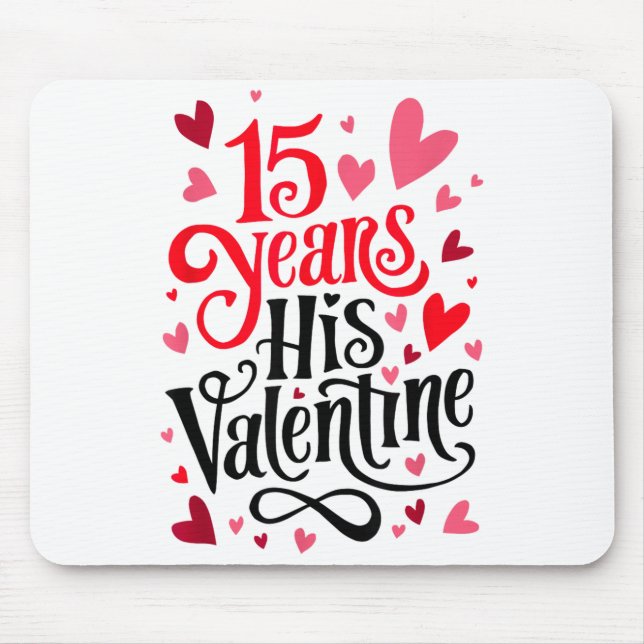 15 Years His Valentine _ Anniversary Couples Valen Mousepad (Vorne)