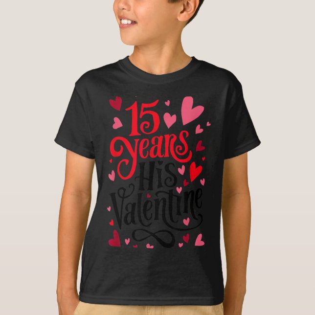 15 Years His Valentine _ Anniversary Couples Valen T-Shirt (Vorderseite)