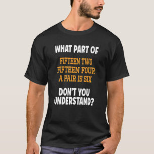 15 zwei 15 Vier pro Paar sechs Niedliche Cribba T-Shirt