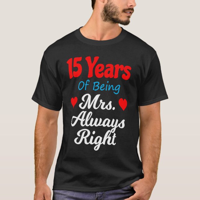 15th Wedding Anniversary for Women Her Mrs Always  T-Shirt (Vorderseite)