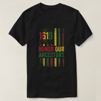 1619 Ehre Unsere Vorfahren Projekt Schwarze Geschi T-Shirt