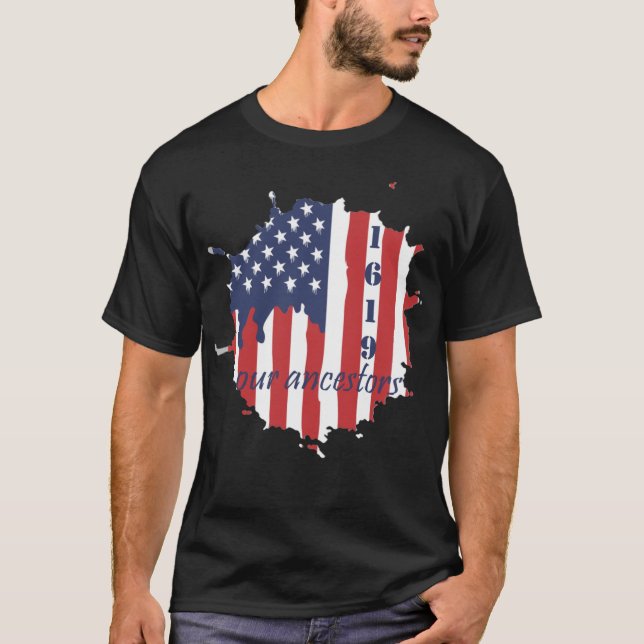 1619 Flagge unserer Vorfahren Amerika T-Shirt (Vorderseite)