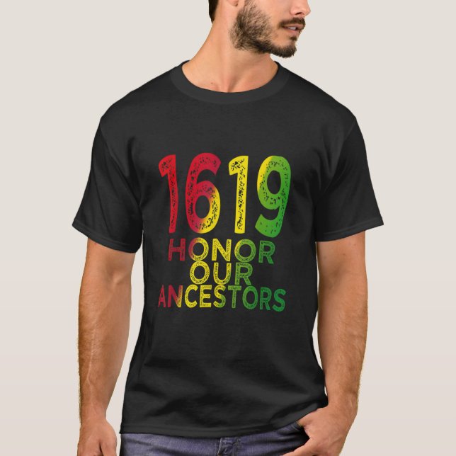 1619 Unsere Vorfahren Projekt Schwarze Geschichte  T-Shirt (Vorderseite)