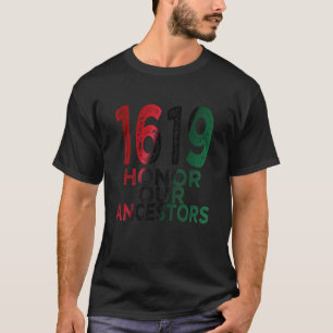 1619 Unsere Vorfahren Projekt Schwarze Geschichte  T-Shirt