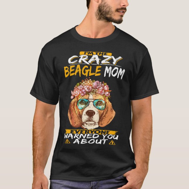168 Ich bin die verrückte Beagle-Mama T-Shirt (Vorderseite)