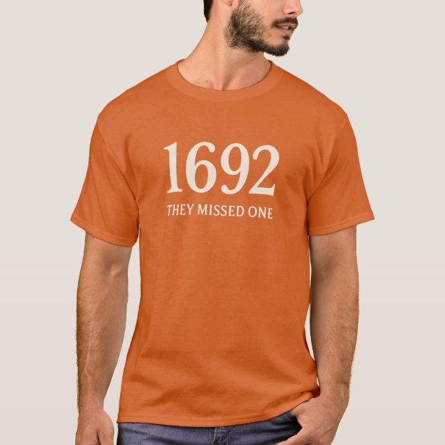 1692 FEHLTEN SIE EINEN T-Shirt (Vorderseite)