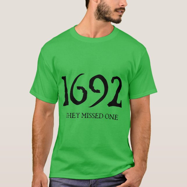 1692 versäumten sie einen T-Shirt (Vorderseite)