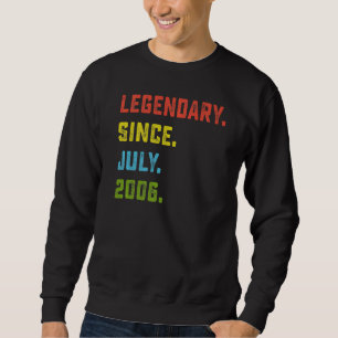 16. Geburtstag Legendary Seit Juli 2006 16 Jahre Sweatshirt