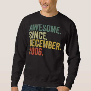 16. Geburtstag Phantastisch seit Dezember 2006 16 Sweatshirt