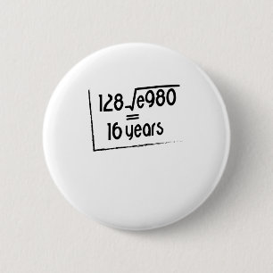 16. Hochzeitstag oder 16. Geburtstags-Geschenk Button