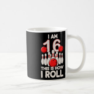 16 Jahre alt Bowling Party 16. Geburtstag ist, wie Kaffeetasse