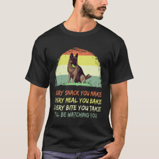 16 Jeder Snack, den du machst... Ich werde dich be T-Shirt