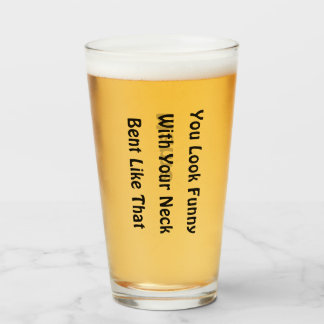 16 oz (Unze) Pint Bierglas -"You Look Funny" Glas