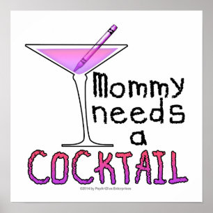 16" X 16" PLAKAT - Mami braucht einen COCKTAIL!