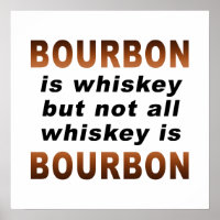 16" X 16" POSTER - Nicht jeder Whiskey ist BOURBON