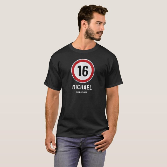 16th Birthday Speed Limit Sign - ANY AGE T-Shirt (Vorne ganz)