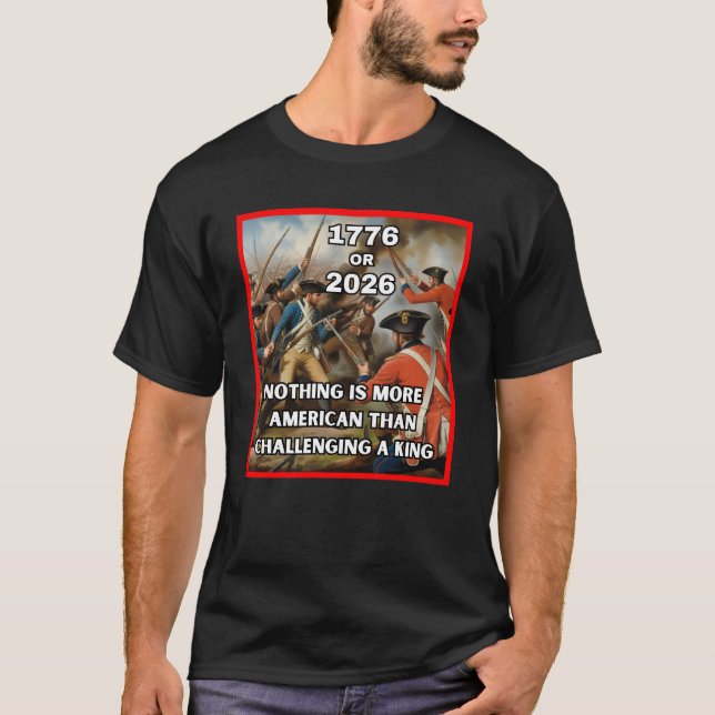1776 oder 2026 – Amerikaner fordern einen König he T-Shirt (Vorderseite)