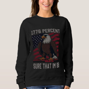 1776 Prozent sicher, dass im 99 Fahne usa july 4. Sweatshirt