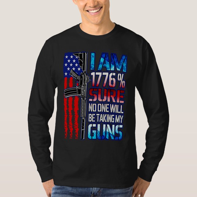 1776 Sure No One Will Take My Guns USA Flag 2nd Am T-Shirt (Vorderseite)