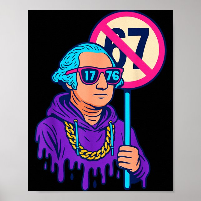 1776 Über 67 Lustiger Meme George Washington Drip  Poster (Vorne)