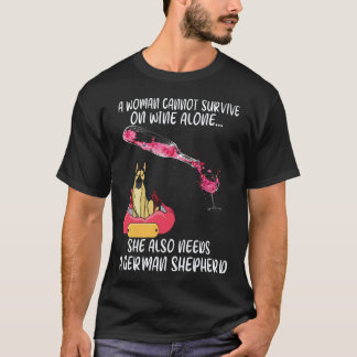 17 Eine Frau kann nicht allein von Wein leben. Sie T-Shirt