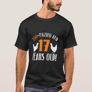 17. Geburtstag 17 Jahre alte Hühnerzüchterin Huhn T-Shirt