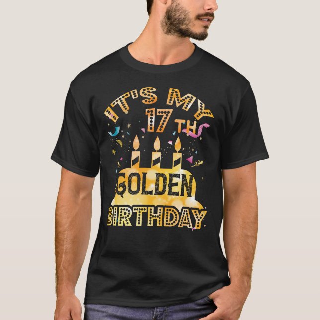 17. Geburtstag T - Shirt Es ist mein 17. Goldener  (Vorderseite)