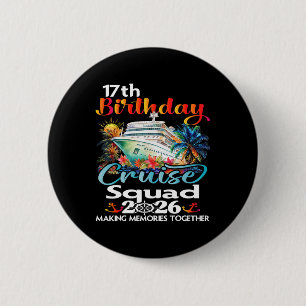 17. Geburtstags-Kreuzfahrt-Squad Freunde Familie U Button